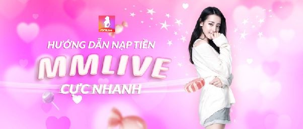 Hướng dẫn nạp tiền MMLive nhanh chóng, an toàn và hiệu quả Hướng dẫn nạp tiền MMLive nhanh chóng, an toàn và hiệu quả