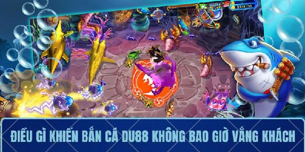 Bắn Cá DU88 – Đấu Boss Ngoạn Mục, Nhận Quà Cực Khủng