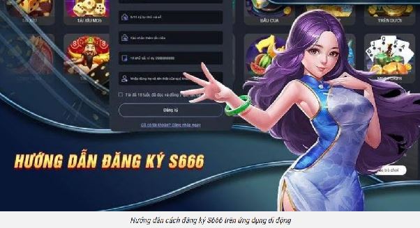 Cửa ngõ vào S666: hướng dẫn đăng ký nhanh gọn và an toàn