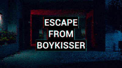 ESCAPE FROM BOYKISSER